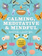 Calming, Meditative and Mindful Sticker, Color and Activity Book: Over 200 Unique Stickers (en Inglés)