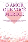 O Amor que Voce Merece (Ebook)