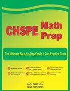 CHSPE Math Prep: The Ultimate Step by Step Guide Plus Two Full-Length CHSPE Practice Tests (en Inglés)