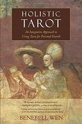 Holistic Tarot: An Integrative Approach to Using Tarot for Personal Growth (en Inglés)