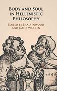 Body and Soul in Hellenistic Philosophy (en Inglés)