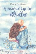 Y MADRID BAJO LAS ESTRELLAS (in Spanish)