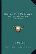 gilian the dreamer: his fancy, his love and adventure (en Inglés)