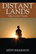 Distant Lands: Tales of a Solo Traveler (en Inglés)