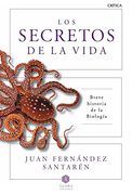 Los secretos de la vida: Breve historia de la biología