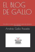 El Blog de Gallo: La vida no viene con manual, para eso tenemos las historias