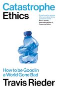 Catastrophe Ethics (en Inglés)