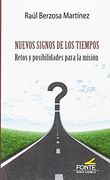 Nuevos Signos de los Tiempos: Retos y Posibilidades Para la Misión
