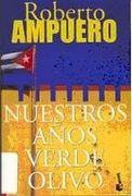 Nuestros Años Verde Olivo (in Spanish)