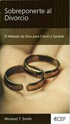 Sobreponerte al Divorcio - el Método de Dios Para Crecer y Sanarte