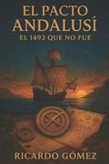 El Pacto Andalusí: El 1492 que no fue (in Spanish)