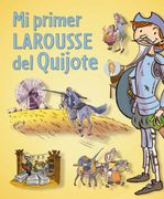 Mi Primer Larousse del Quijote (in Spanish)