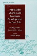 Population Change and Economic Development in East Asia: Challenges Met, Opportunities Seized (Contemporary Issues in Asia and the Pacific) (en Inglés)