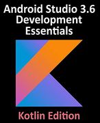 Android Studio 3. 6 Development Essentials - Kotlin Edition: Developing Android 10 (q) Apps Using Android Studio 3. 6, Kotlin and Android Jetpack (en Inglés)