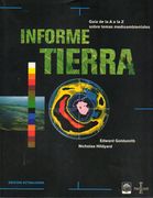 Informe Tierra. Guía de la a a la z Sobre Temas Mediambientales. Trad. Andrea Morales Vidal.