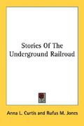 stories of the underground railroad (en Inglés)