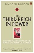 The Third Reich in Power, 1933 - 1939: How the Nazis Won Over the Hearts and Minds of a Nation