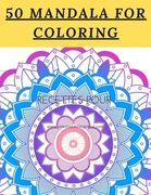50 Mandala For Coloring: I Love Mandala Anti-stress Adult Coloring Book for Relaxation and Stress Relief for Womens;Adults;Kids 120 page Glossy (en Inglés)