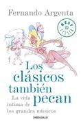 Los Clásicos También Pecan: La Vida Íntima de los Grandes Músicos (Best Seller)