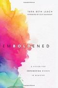 Emboldened: A Vision for Empowering Women in Ministry (en Inglés)