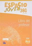Espacio Joven 360° A2.2 Libro del Profesor