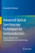 Advanced Optical Spectroscopy Techniques for Semiconductors: Raman, Infrared, and Cathodoluminescence Spectroscopy (en Inglés)
