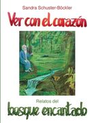 Ver con el Corazón: Relatos del Bosque Encantado