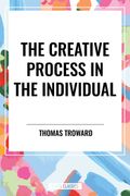 The Creative Process in the Individual (en Inglés)