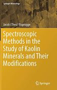 Spectroscopic Methods in the Study of Kaolin Minerals and Their Modifications (Springer Mineralogy) (en Inglés)