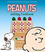 The Peanuts Holiday Cookbook: Sweet Treats for Favorite Occasions all Year Round 
