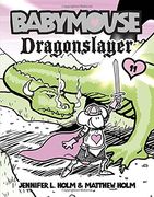 Babymouse #11: Dragonslayer (en Inglés)