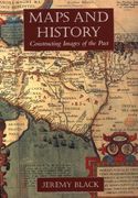 Maps and History: Constructing Images of the Past (en Inglés)