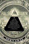 False Dawn: The Delusions of Global Capitalism 