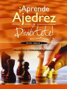 Aprende Ajedres y Diviertete! Nivel Medio