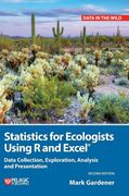 Statistics for Ecologists Using r and Excel: Data Collection, Exploration, Analysis and Presentation (Data in the Wild) (en Inglés)