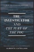 The Investigator and the Fury of the Fog