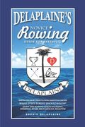 DELAPLAINE'S Novice Rowing Guide for Parents (en Inglés)