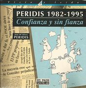 confianza y sin fianza. peridis 1982-95