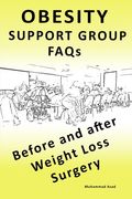 OBESITY SUPPORT GROUP FAQs: Before and After Weight Loss Surgery (en Inglés)