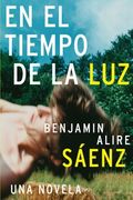 En el Tiempo de la Luz: Una Novela