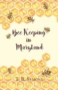 Bee Keeping in Maryland (en Inglés)