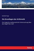 Die Grundlagen der Arithmetik: Eine logische mathematische Untersuchung über den Begriff der Zahl (en Alemán)