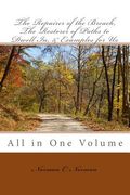 Repairer of the Breach, Restorer of Paths to Dwell In, and Examples for Us: All in One Volume (en Inglés)