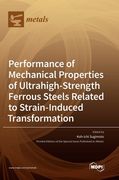 Performance of Mechanical Properties of Ultrahigh-Strength Ferrous Steels Related to Strain-Induced Transformation (en Inglés)