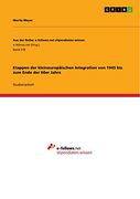 Etappen der Kleineuropäischen Integration von 1945 bis zum Ende der 60Er Jahre (en Alemán)