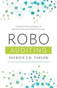 Robo-Auditing: Using Artificial Intelligence to Optimize Corporate Finance Processes (en Inglés)