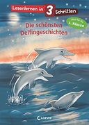 Lesenlernen in 3 Schritten - die Schönsten Delfingeschichten: Kinderbuch mit Großer Fibelschrift zum Ersten Selberlesen für Kinder ab 5 Jahre - Ideal für die 1. Klasse (en Alemán)