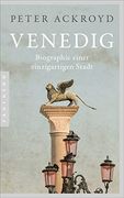 Venedig: Biographie Einer Einzigartigen Stadt - mit Zahlreichen Abbildungen (en Alemán)