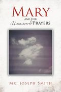 mary and her unanswered prayers
