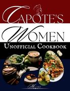 The unofficial Capote's (Feud: Capote's VS the Swans) Cookbook: Gossip & Gourmet: A Taste of Scandal from Capote's Table (en Inglés)